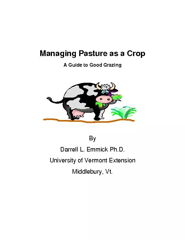 Managing Pasture as a CropA Guide to Good GrazingDarrell L. Emmick PhU