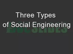 Three Types of Social Engineering