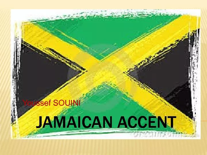 JAMAICAN ACCENT