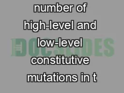 A large number of high-level and low-level constitutive mutations in t