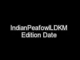IndianPeafowlLDKM Edition Date 