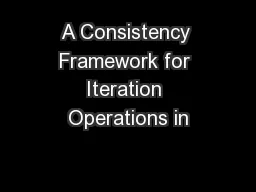 A Consistency Framework for Iteration Operations in