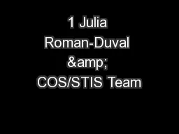 1 Julia Roman-Duval & COS/STIS Team