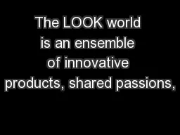 The LOOK world is an ensemble of innovative products, shared passions,