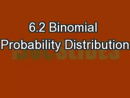 6.2 Binomial Probability Distribution