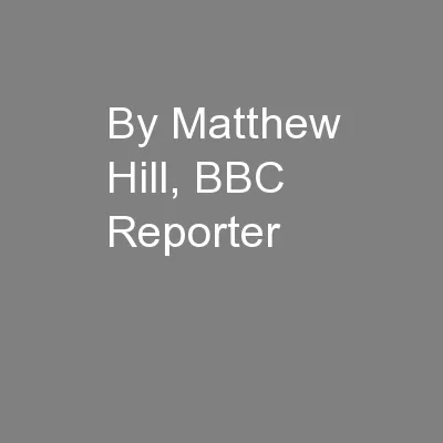 By Matthew Hill, BBC Reporter