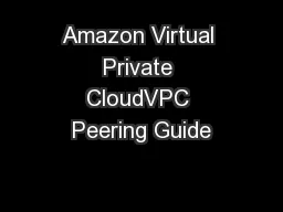 Amazon Virtual Private CloudVPC Peering Guide