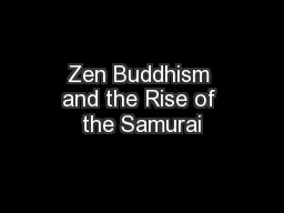 Zen Buddhism and the Rise of the Samurai