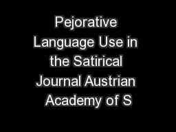 Pejorative Language Use in the Satirical Journal Austrian Academy of S