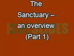 The Sanctuary – an overview (Part 1)