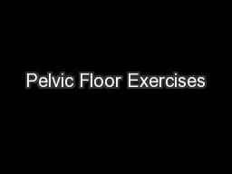 Pelvic Floor Exercises