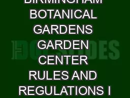 BIRMINGHAM BOTANICAL GARDENS GARDEN CENTER RULES AND REGULATIONS I