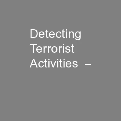 Detecting Terrorist Activities  –