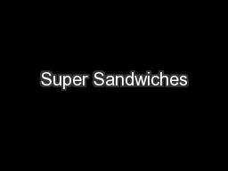Super Sandwiches