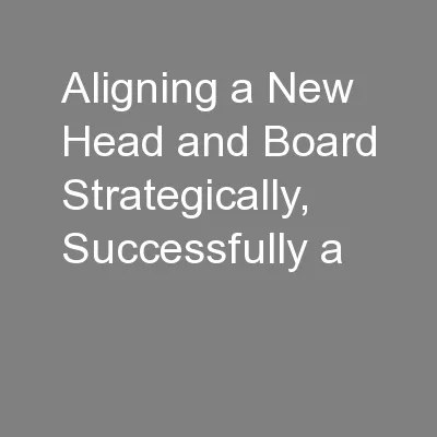 Aligning a New Head and Board Strategically, Successfully a