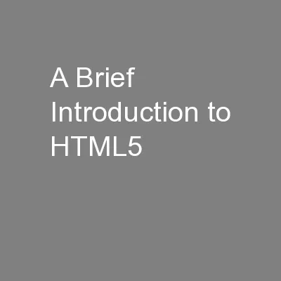 A Brief Introduction to HTML5