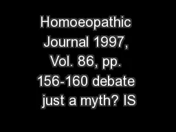 Homoeopathic Journal 1997, Vol. 86, pp. 156-160 debate just a myth? IS