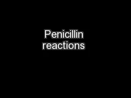 Penicillin reactions 