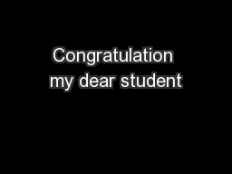 Congratulation my dear student