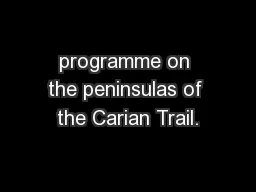 programme on the peninsulas of the Carian Trail.