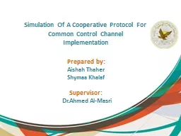 Simulation Of A Cooperative Protocol For Common Control Cha