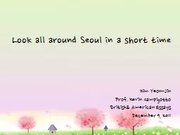 Look all around Seoul in a short time