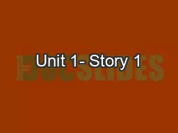 Unit 1- Story 1