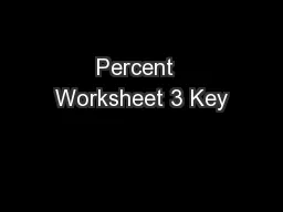 Percent  Worksheet 3 Key