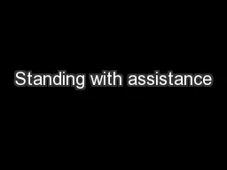 Standing with assistance
