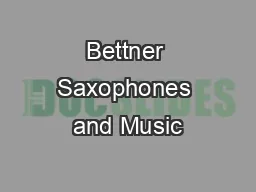 Bettner Saxophones and Music