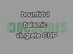 bountidul balsmic vingrete CUP