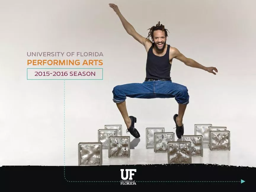 UNIVERSITY OF FLORIDAPERFORMING ARTS20152016 SEASON