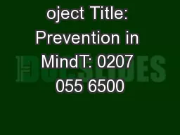 oject Title: Prevention in MindT: 0207 055 6500