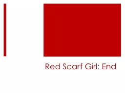 Red Scarf Girl: End