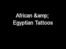 African & Egyptian Tattoos