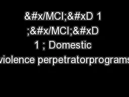 &#x/MCI; 1 ;&#x/MCI; 1 ; Domestic violence perpetratorprograms