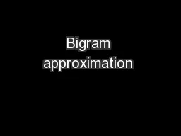 Bigram approximation 