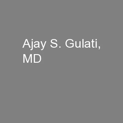 Ajay S. Gulati, MD