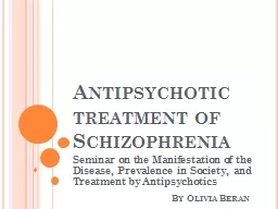 Antipsychotic treatment of Schizophrenia