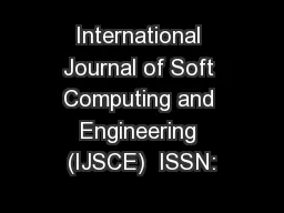 International Journal of Soft Computing and Engineering (IJSCE)  ISSN: