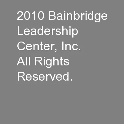 2010 Bainbridge Leadership Center, Inc. All Rights Reserved.
