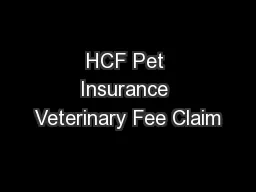 HCF Pet Insurance Veterinary Fee Claim