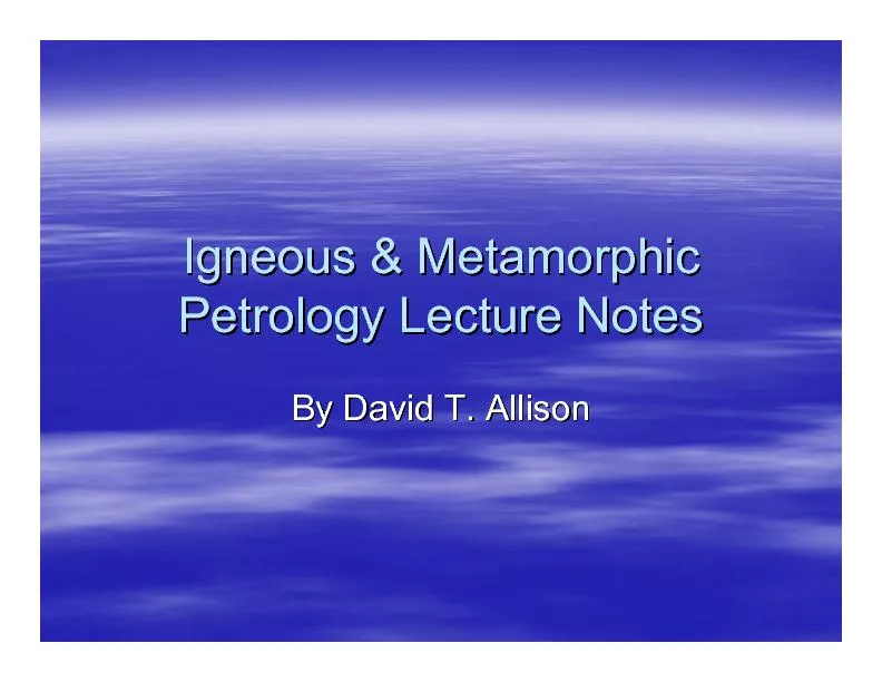 Igneous & Metamorphic Igneous & Metamorphic Petrology Lecture NotesPet