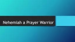 Nehemiah a Prayer Warrior