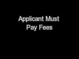 Applicant Must Pay Fees