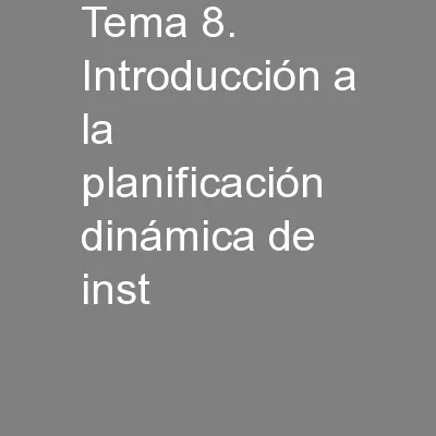 Tema 8. Introducción a la planificación dinámica de inst