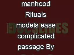 Going from boyhood to manhood Rituals models ease complicated passage By Barbara F