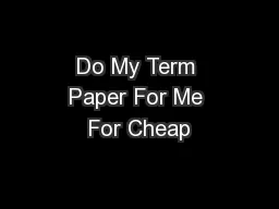 Do My Term Paper For Me For Cheap