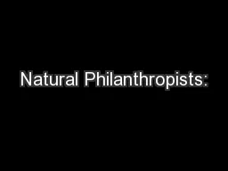 Natural Philanthropists: