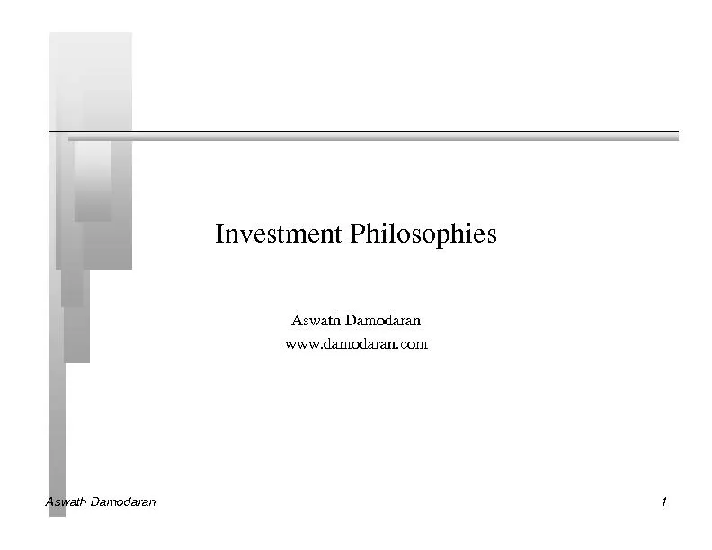 Aswath Damodaran3Ingredients of an Investment PhilosophynStep 1: All i